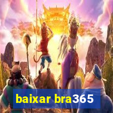 baixar bra365